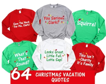 64 Quotes Christmas Vacation Shirt - Family Matching Sweatshirt - Christmas Party - National Lampoons - Clark Tee - Holiday Gift