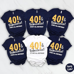 Custom Birthday Shirt, 40 and Fabulous Tee, Personalized Age Group Matching Party T-Shirts, Funny Custom Name Celebration Outfit