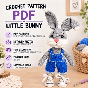 May include: A crochet pattern PDF for a little bunny, featuring step-by-step instructions, detailed photos, and a finished size of 20 cm. The bunny is gray with a white muzzle, pink nose, blue overalls, and beige sneakers with a movable head.