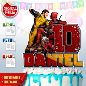 May include: A printable cake topper featuring Deadpool and Wolverine characters from the Marvel comics. The topper includes the number 10 and the name "DANIEL" in a red, yellow, and black color scheme.
