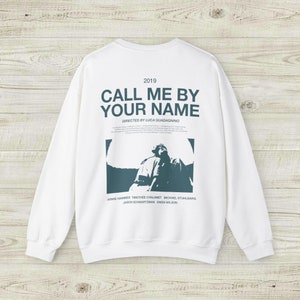 Call Me By Your Name Film Quote Crewneck Sweatshirt | Timothee Chalamet