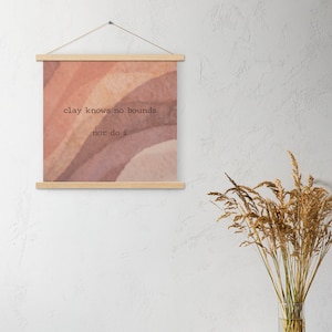 Clay Motivational Pottery Poster with Hanger
