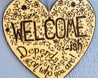 Hand-burned WELCOME-ish Wood Sign: Funny Floral Design, Original Art