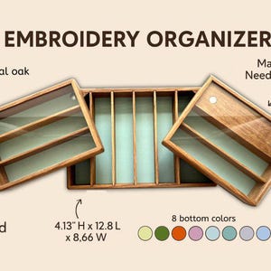 May include: Handcrafted embroidery organizer made of natural oak. Features a magnetic needle holder and a clear lid. Dimensions are 4.13" H x 12.8" L x 8.66" W. Available in 8 bottom colors.