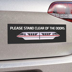 Monorail Car Magnet - Please Stand Clear of the Doors, Rectangle 10" x 3"