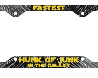 Fastest Hunk of Junk Decorative License Plate Frame - Star Wars Inspired Car Accessory