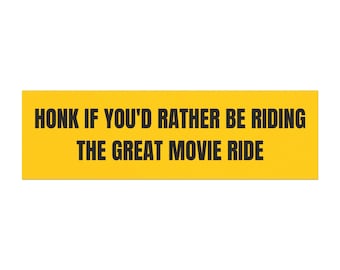 Honk if you rather be riding The Great Movie Ride Car Magnet Auto Accessory
