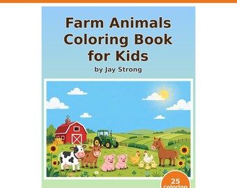 Op de afbeelding: Een printbaar kleurboek getiteld Farm Animals Coloring Book for Kids door Jay Strong. De kaft toont een boerderijtafereel met een rode schuur, een groene tractor, een koe, een paard, varkens en kippen onder een zon, met een badge van 25 pagina's.