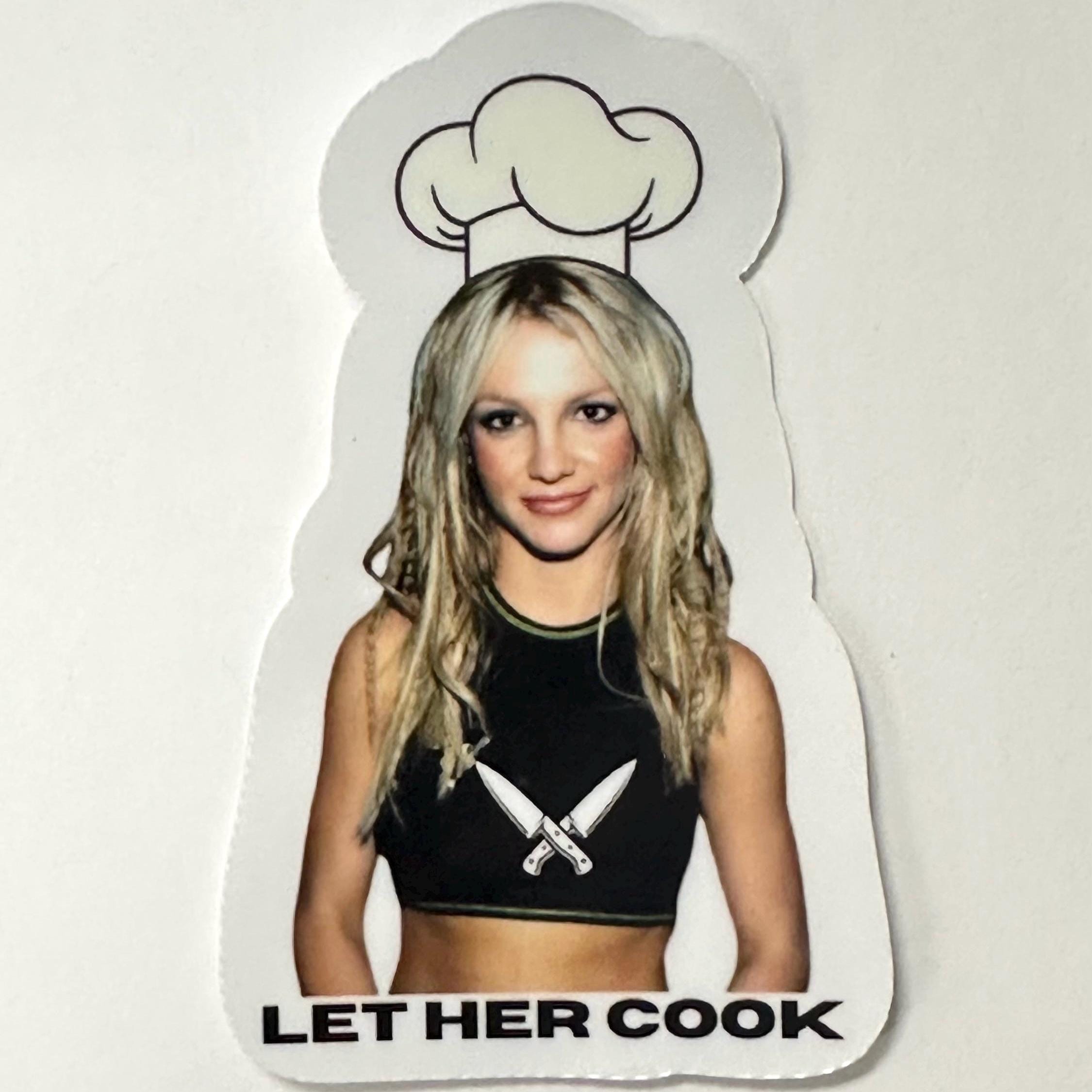 Britney Spears "Let her Cook" Sticker