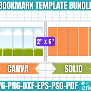 May include: A digital bookmark template bundle with two designs: one with a landscape scene and the other solid orange. The templates are 2" x 6" and compatible with Canva. Includes SVG, PNG, DXF, EPS, PSD, and PDF formats. The image also includes the Silhouette and Cricut logos.
