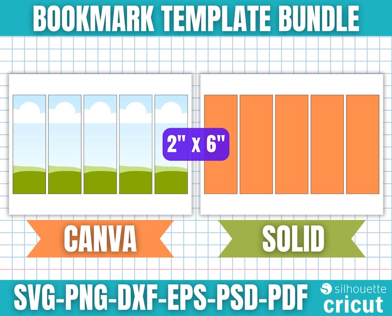 May include: A digital bookmark template bundle with two designs: one with a landscape scene and the other solid orange. The templates are 2" x 6" and compatible with Canva. Includes SVG, PNG, DXF, EPS, PSD, and PDF formats. The image also includes the Silhouette and Cricut logos.