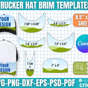 May include: A graphic showing trucker hat brim templates with dimensions in inches and centimeters. Text includes "Trucker Hat Brim Templates", "Your Design", "8.5" x 11" Sheets", "Canva", "Drag & Drop Design", and file types: SVG, PNG, DXF, EPS, PSD, PDF.
