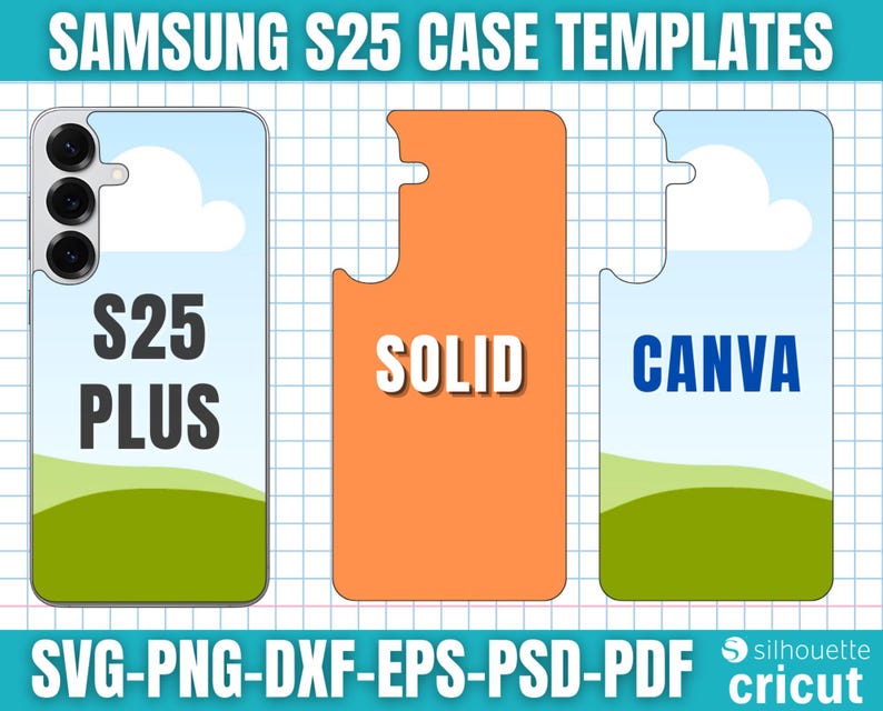 Może przedstawiać: Obraz szablon&oacute;w etui Samsung S25. Obraz przedstawia trzy projekty etui na telefony: S25 Plus, Solid i Canva. Projekt S25 Plus zawiera grafikę nieba i trawy. Obudowa Solid jest pomarańczowa, a obudowa Canva ma grafikę nieba i trawy. Obraz zawiera r&oacute;wnież formaty plik&oacute;w SVG, PNG, DXF, EPS, PSD i PDF.