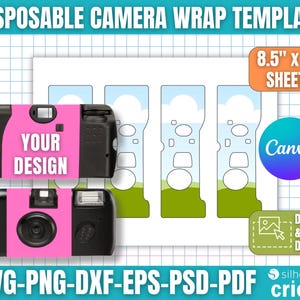 May include: A template for disposable camera wraps, featuring two cameras with pink accents and the text "YOUR DESIGN." Includes a design sheet, and the text "8.5" x 11" SHEETS." Also includes the text "SVG-PNG-DXF-EPS-PSD-PDF" and "Canva."
