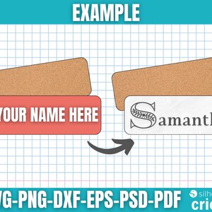 May include: Two name tag designs are shown. One has the text "YOUR NAME HERE" on a red background, and the other displays the name "Samantha" with a decorative initial. The image includes the text "EXAMPLE" and file type options.