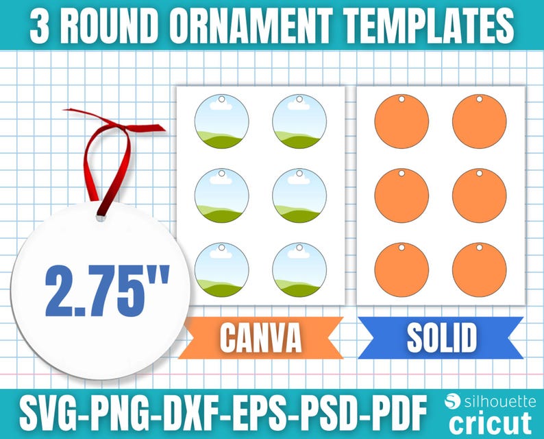 May include: White round ornament template with a red ribbon, measuring 7 cm. The image displays three round ornament templates, one with a landscape design and the other with a solid orange colour. Text includes "3 ROUND ORNAMENT TEMPLATES", "CANVA", "SOLID", and "SVG-PNG-DXF-EPS-PSD-PDF".