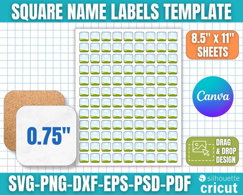 May include: A sheet of square name labels template with the text "SQUARE NAME LABELS TEMPLATE". The labels are 1.9 cm in size and come on 21.6 x 27.9 cm sheets. Includes "SVG-PNG-DXF-EPS-PSD-PDF" file formats. Features "Canva" and "Drag & Drop Design" logos.