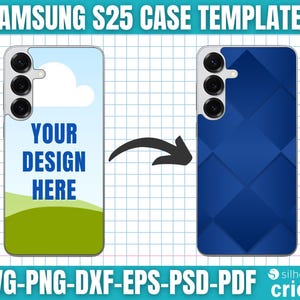 Może przedstawiać: Dwa szablony etui na telefon Samsung S25. Jedno etui ma krajobraz z błękitnym niebem, białą chmurą i zieloną trawą, z napisem "YOUR DESIGN HERE". Drugie etui ma niebieski geometryczny wz&oacute;r. Obraz zawiera tekst "SVG-PNG-DXF-EPS-PSD-PDF Cricut."