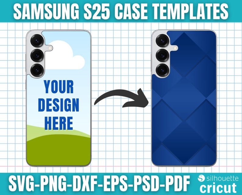 Może przedstawiać: Dwa szablony etui na telefon Samsung S25. Jedno etui ma krajobraz z błękitnym niebem, białą chmurą i zieloną trawą, z napisem "YOUR DESIGN HERE". Drugie etui ma niebieski geometryczny wz&oacute;r. Obraz zawiera tekst "SVG-PNG-DXF-EPS-PSD-PDF Cricut."