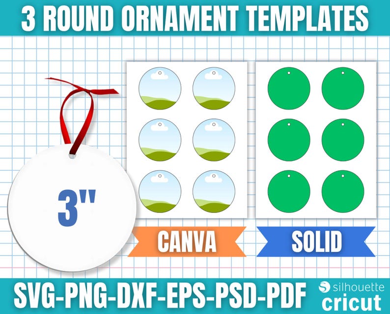 May include: A white round ornament template, approximately 7.6 cm in diameter, with a red ribbon. The image displays three design options: Canva, with a landscape design, and solid green. Text includes "3 ROUND ORNAMENT TEMPLATES" and "SVG-PNG-DXF-EPS-PSD-PDF".