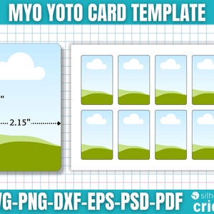 May include: A card template with the text "MYO YOTO CARD TEMPLATE". The template includes a single card with dimensions of 3.37" x 2.15" and a sheet of 9 cards. The cards feature a landscape design with a blue sky, white clouds, and green hills. The template is available in SVG, PNG, DXF, EPS, PSD, and PDF formats.