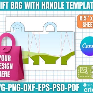 Könnte beinhalten: Eine rosa Geschenkbeutelvorlage mit dem Text "YOUR DESIGN HERE" und einer Darstellung des Beutelaufbaus. Das Bild enthält den Text "GIFT BAG WITH HANDLE TEMPLATE" und "8,5" x 11" SHEETS". Enthält auch "SVG-PNG-DXF-EPS-PSD-PDF" und die Canva- und Cricut-Logos.