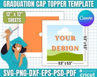 May include: A graduation cap topper template with the text "GRADUATION CAP TOPPER TEMPLATE". The design includes a template for a 9.5" x 9.5" design, and a 12" x 12" sheet. The design includes the text "YOUR DESIGN". The design is compatible with SVG, PNG, DXF, EPS, PSD, and PDF formats.