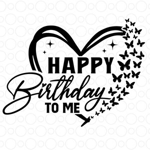 Puede incluir: Diseño gráfico en blanco y negro con forma de corazón y el texto "Feliz cumpleaños para mí". Mariposas vuelan fuera de la forma del corazón.