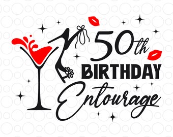 50th Birthday Entourage Svg Png, Birthday Queen Svg, Wine Birthday Women Svg, Party Queens Svg, Drinks Birthday Diva Shirt Svg