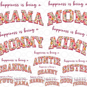 May include: A digital design sheet with 10 different floral designs. Each design features a different word, such as "Mama", "Mommy", "Mimi", "Auntie", "Grandma", "Granny", "Sister", "Tutu", "Nana", "Nanny", "Cousin", "Gigi", and "Friends". Each word is surrounded by a floral pattern in shades of pink, yellow, and green.