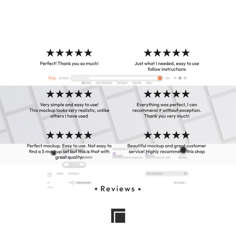 May include: A digital graphic displaying six five-star customer reviews with text including: Perfect! Thank you so much!, Just what I needed, easy to use follow instructions, Very simple and easy to use!, Everything was perfect, Perfect mockup, and Beautiful mockup.