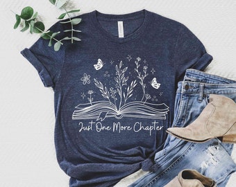 Camisa de libro de flores silvestres, camiseta de sólo un capítulo más, camiseta para amantes de los libros, camiseta de lectura, regalo para amantes de los libros, regalo de profesor de inglés