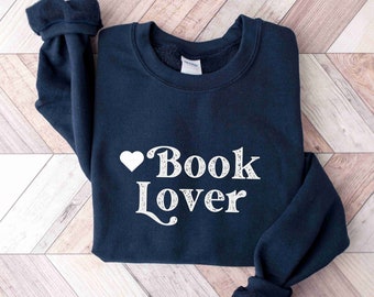 Book Lover Sweatshirt, Reading Sweatshirt, Book Lover Gift, Bookish Sweatshirt, Book Lover Crewneck, Book Club Gift, Librarian Sweatshirt
