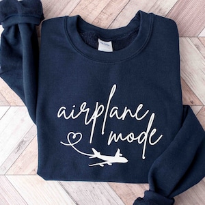 Airplane Mode Sweatshirt