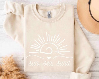 Sun, Sea, Sand Sweatshirt, Beach Sweatshirt, Sunshine Crewneck, Women's Sweatshirt