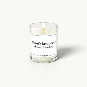 Mum’s Last Nerve, Oh Look, It’s on Fire Candle | Funny Mother’s Day Gift | Sarcastic Mum Gift | Novelty Candle for Mum | Giggle Gifts