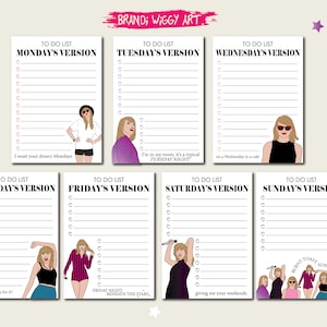 May include: A set of printable to-do lists featuring a pop star with different outfits and lyrics from her songs. The days of the week are listed at the top of each list. The lists are designed to be printed and used as a daily planner.