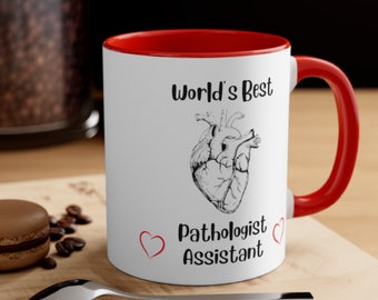 Pathology Assistant, Pathologist Assistant, Mug for Pathologist, Medical Mug, Pathology Gift, Deaner, Morgue assistant, Pathologist