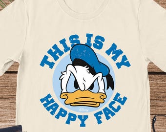 Donald Duck This Is My Happy Face Shirt, Grumpy Donald Disney Tee, Funny Donald Shirt, Disneyland Trip Shirt, Disney Family Vacation Gift