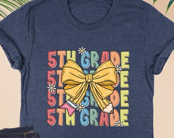 5th Grade Coquette Shirt, Girls Back To School Shirt, Fifth Grade Kids Shirt, 5th Grade Squad Shirt, Women Teacher Gift, First Day Of School