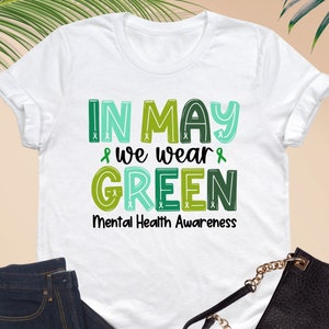 In May We Wear Green Shirt, Mental Health Awareness, Mental Health Sweatshirt, Mental Health Shirt, Green Ribbon Shirt, Mental Health Gift