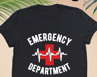 Emergency Department Shirt,Emergency Department Nurse Shirt,Er Nurse Shirt,ED Nurse Gift,Emergency Room Nurse Shirt,ER Tech Shirt,Nurse Gift