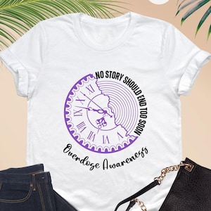 Overdose Awareness Shirt, No Story Should End Too Soon Shirt, Addiction Awareness Shirt, Purple Ribbon Shirt, Recovery Support Sweatshirt
