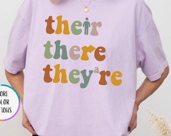 English Teacher Shirt, Their There They're, Comfort Colors® Grammar Punctuation Shirt, Funny Gift for English Teacher, Literacy Coach Shirt