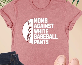Chemise de mamans contre un pantalon de baseball blanc, chemise de maman de baseball, cadeau fête des mères pour maman de baseball, cadeau pour maman amatrice de baseball, t-shirt fête des mères