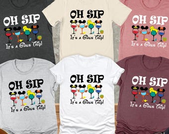 Oh Sip It's A Girls Trip Disney Princess Shirt, Disney Drinking shirt, WDW Disneyland Girl Trip Shirt, Disney Epcot Food and Wine shirt