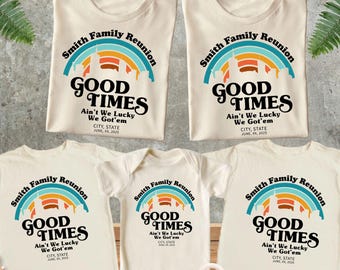 Custom Family Reunion Shirts, Good Times Ain't We Lucky Shirts, Personalized Family Name, Family Reunion 2026 Shirts, Family Reunion Gifts
