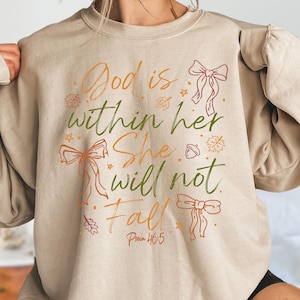God Is Within Her She Will Not Fall Sweatshirt, Fall Christian Hoodie, Religious Gift for Women, Cute Coquette Autumn Sweater, Thanksgiving