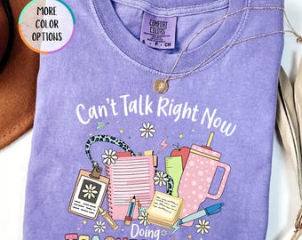 Funny Teacher Shirt, Can't Talk Doing Teacher Stuff Tee, Back to School Gift for Educators, Teacher Life Shirt for Women, Teacher Team Gift