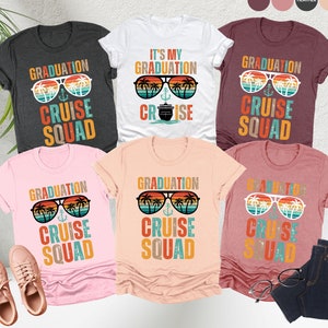 Graduation Cruise Squad Shirts, Class of 2025 Family Graduation Cruise Shirt,Graduation Cruise Tee,Grad Cruise Shirt,Family Graduation Shirt